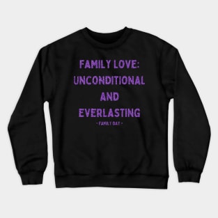 Family Day, Family Love: Unconditional and Everlasting, Pink Glitter Crewneck Sweatshirt